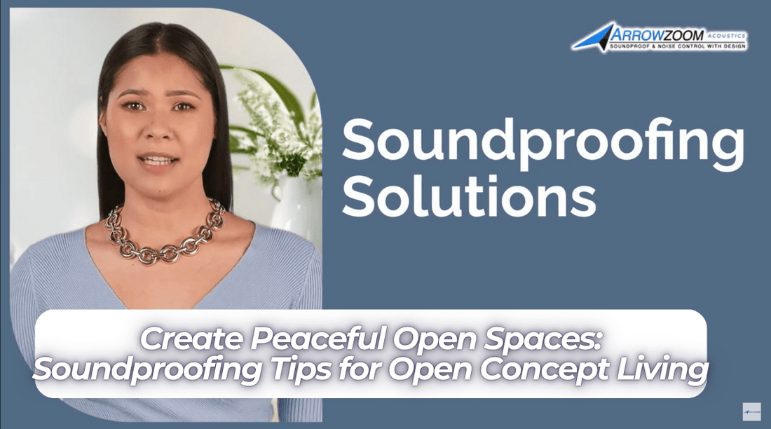 Create Peaceful Open Spaces: Soundproofing Tips for Open Concept Living