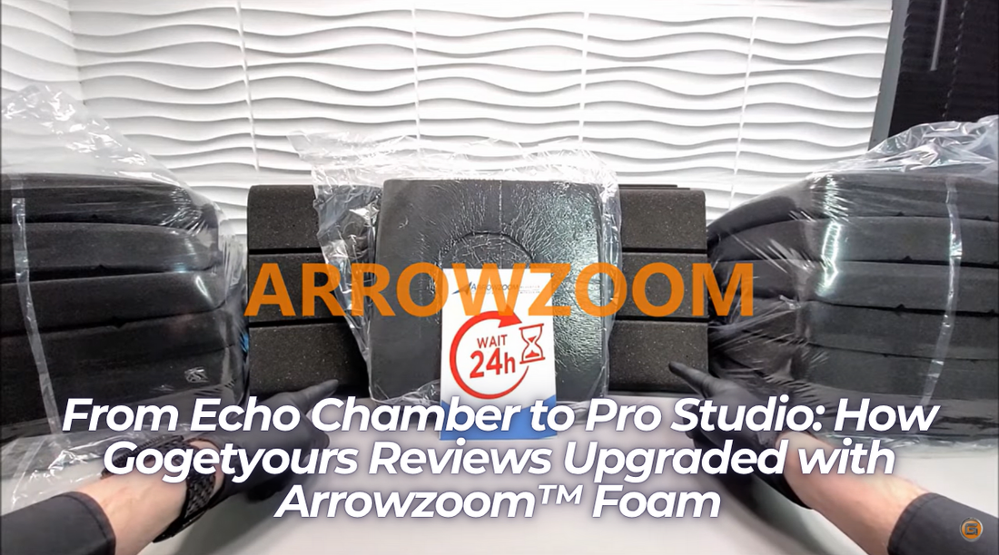 From Echo Chamber to Pro Studio: How Gogetyours Reviews Upgraded with Arrowzoom™ Foam